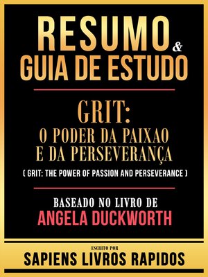 cover image of Resumo & Guia De Estudo--Grit--O Poder Da Paixao E Da Perseveranca (Grit--The Power of Passion and Perseverance)--Baseado No Livro De Angela Duckworth